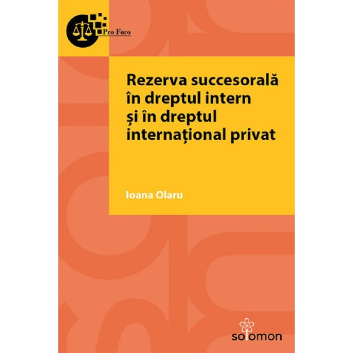 Rezerva Succesorala In Dreptul Intern Si In Dreptul International Privat - Ioana Olaru