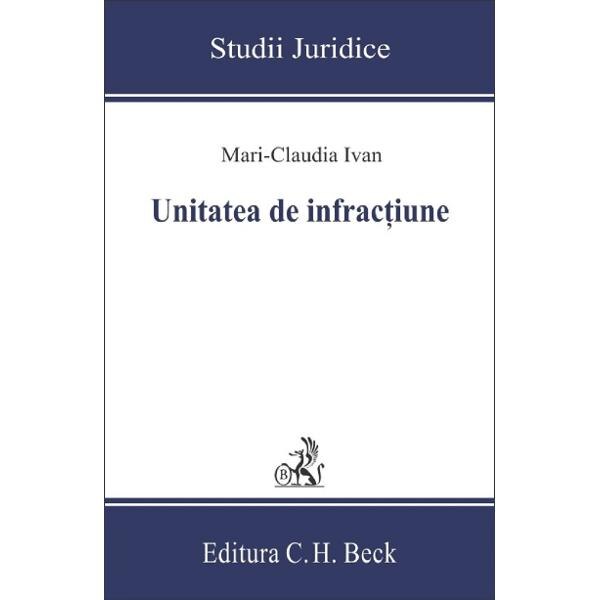Unitatea de infractiune - Mari-Claudia Ivan