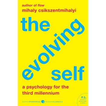 The Evolving Self - Mihaly Csikszentmihalyi The Evolving Self - Mihaly Csikszentmihalyi