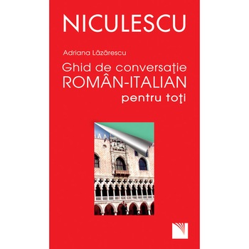 Ghid de conversatie roman-italian pentru toti - Adriana Lazarescu Ghid de conversatie roman-italian pentru toti - Adriana Lazarescu