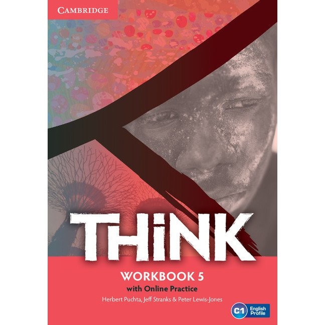 Think Level 5, Workbook with Online Practice. Herbert Puchta, Jeff Stranks, Peter Lewis-Jones
