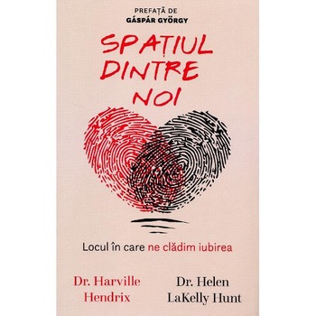 Spatiul dintre noi - Harville Hendrix, Helen LaKelly Hunt Spatiul dintre noi - Harville Hendrix, Helen LaKelly Hunt