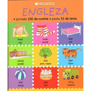 Engleza, primele 350 de cuvinte - Catherine Bruzzone, Louise Millar Engleza, primele 350 de cuvinte - Catherine Bruzzone, Louise Millar