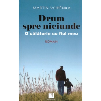 Drum spre niciunde - Martin Vopenka Drum spre niciunde - Martin Vopenka