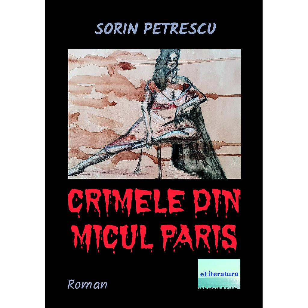 Crimele din micul Paris Roman de Sorin Petrescu