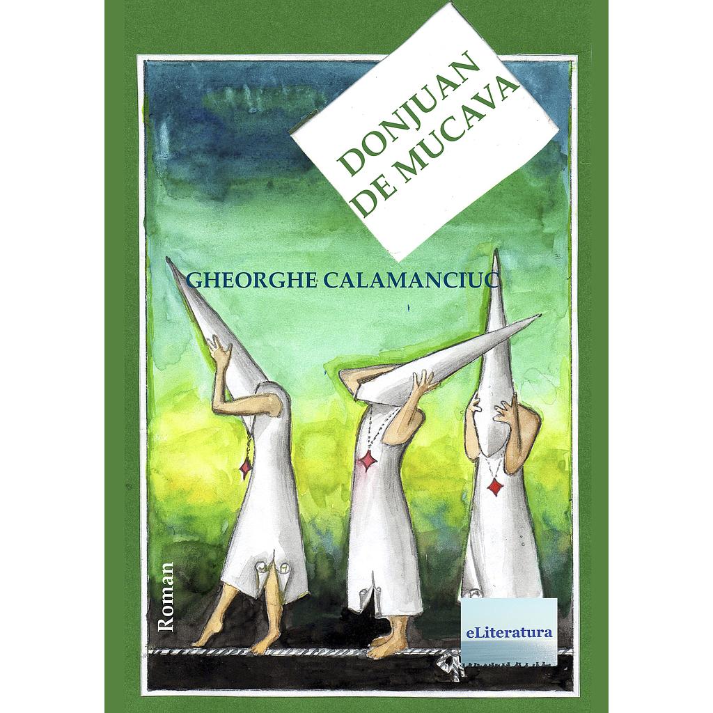 Don Juan de mucava Roman de Gheorghe Calamanciuc