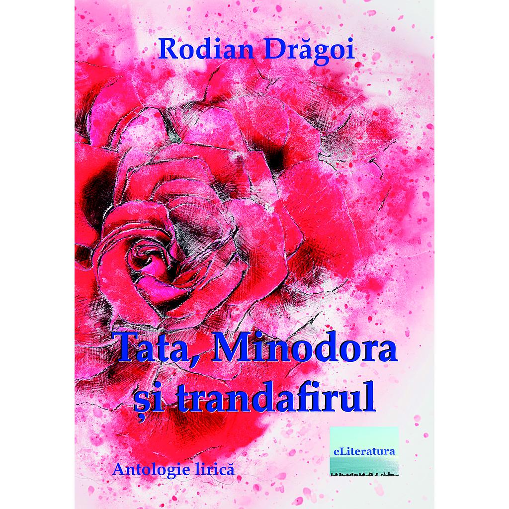 Tata, Minodora si trandafirul Versuri de Rodian Dragoi