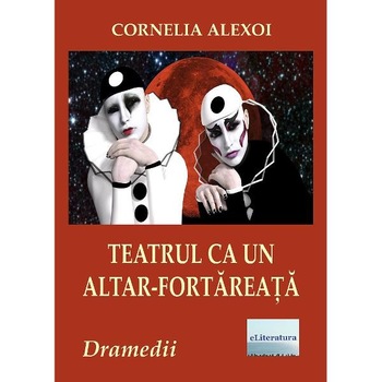 Teatrul ca un altar-fortareata - Cornelia Alexoi Teatrul ca un altar-fortareata - Cornelia Alexoi