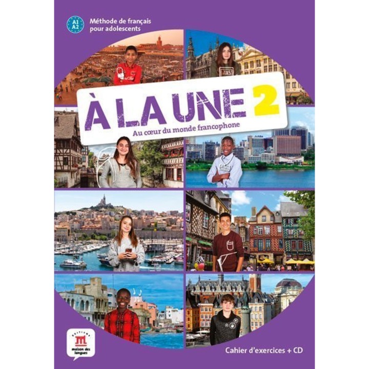 À la une 2 Cahier d’exercices avec CD audio, Auteur colectif