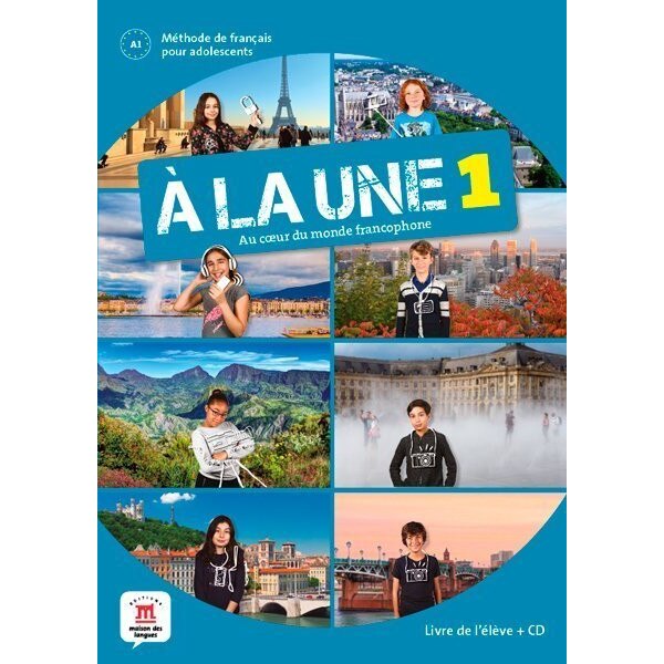À la une 1 Livre de l’élève et CD audio, Collectif