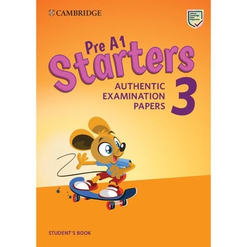 Pre A1 Starters 3, Student's Book Authentic Examination Papers, Kathryn O'Dell Pre A1 Starters 3, Student's Book Authentic Examination Papers, Kathryn O'Dell