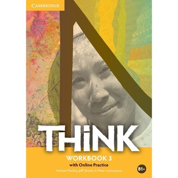 Think Level 3. Workbook with Online Practice, Herbert Puchta, Jeff Stranks, Peter Lewis-Jones Think Level 3. Workbook with Online Practice, Herbert Puchta, Jeff Stranks, Peter Lewis-Jones