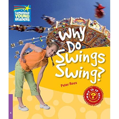 Why Do Swings Swing? Level 4 Factbook, Peter Rees