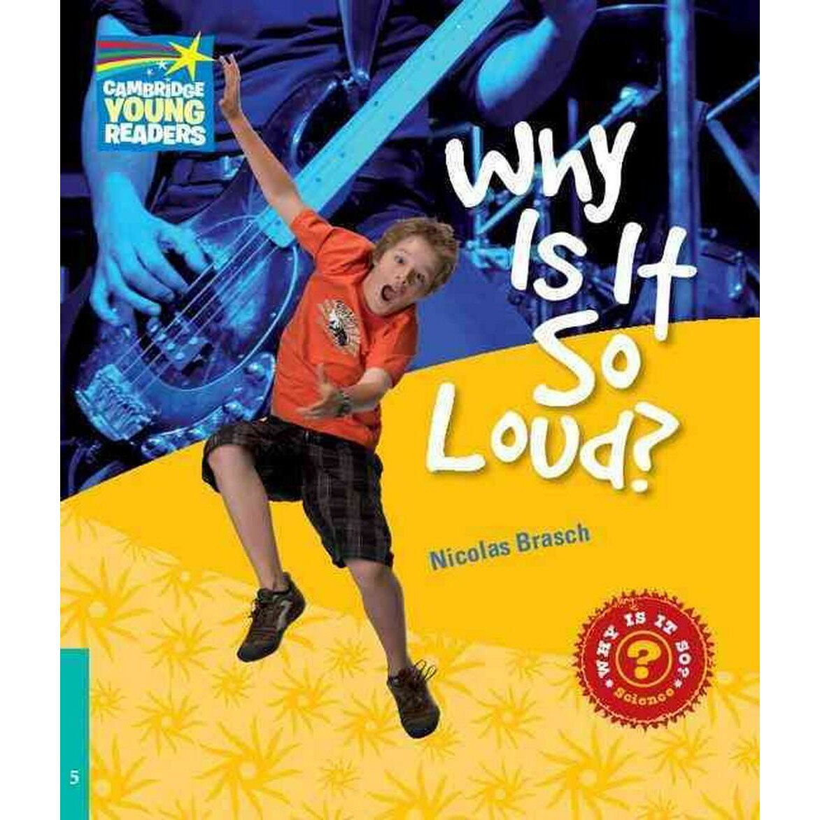 Why Is It So Loud? Level 5 Factbook, Nicolas Brasch