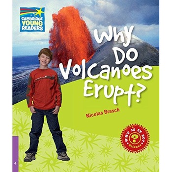 Why Do Volcanoes Erupt? Level 4 Factbook, Nicolas Brasch Why Do Volcanoes Erupt? Level 4 Factbook, Nicolas Brasch