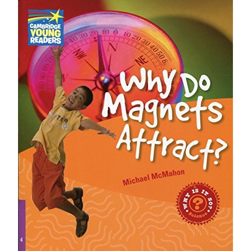Why Do Magnets Attract? Level 4 Factbook, Michael McMahon