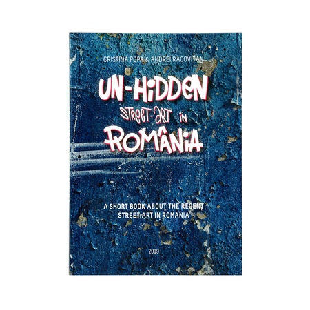 Un Hidden Street Art In Romania Save Or Cancel Cristina Popa Andrei Racovitan 100 Pagini Emag Ro