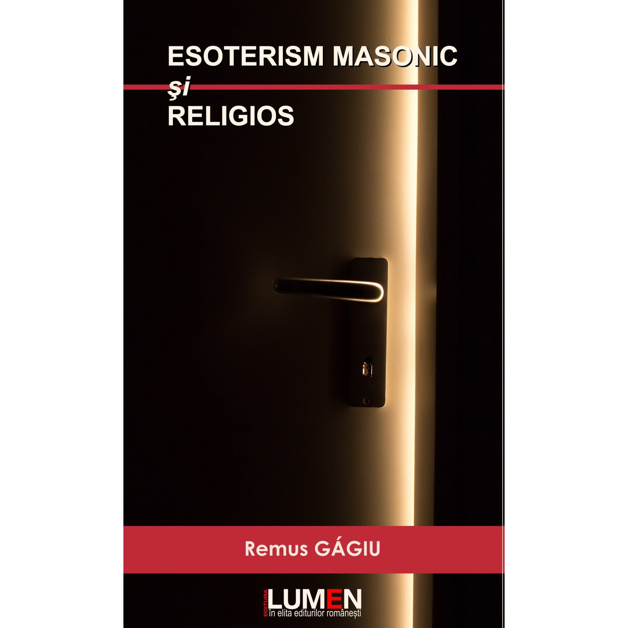 Esoterism masonic si religios, Remus Gagiu, 222 pagini