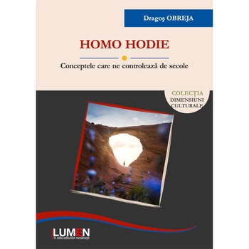 Homo Hodie: conceptele care ne controleaza de secole; Dragos Obreja, 305 pagini Homo Hodie: conceptele care ne controleaza de secole; Dragos Obreja, 305 pagini