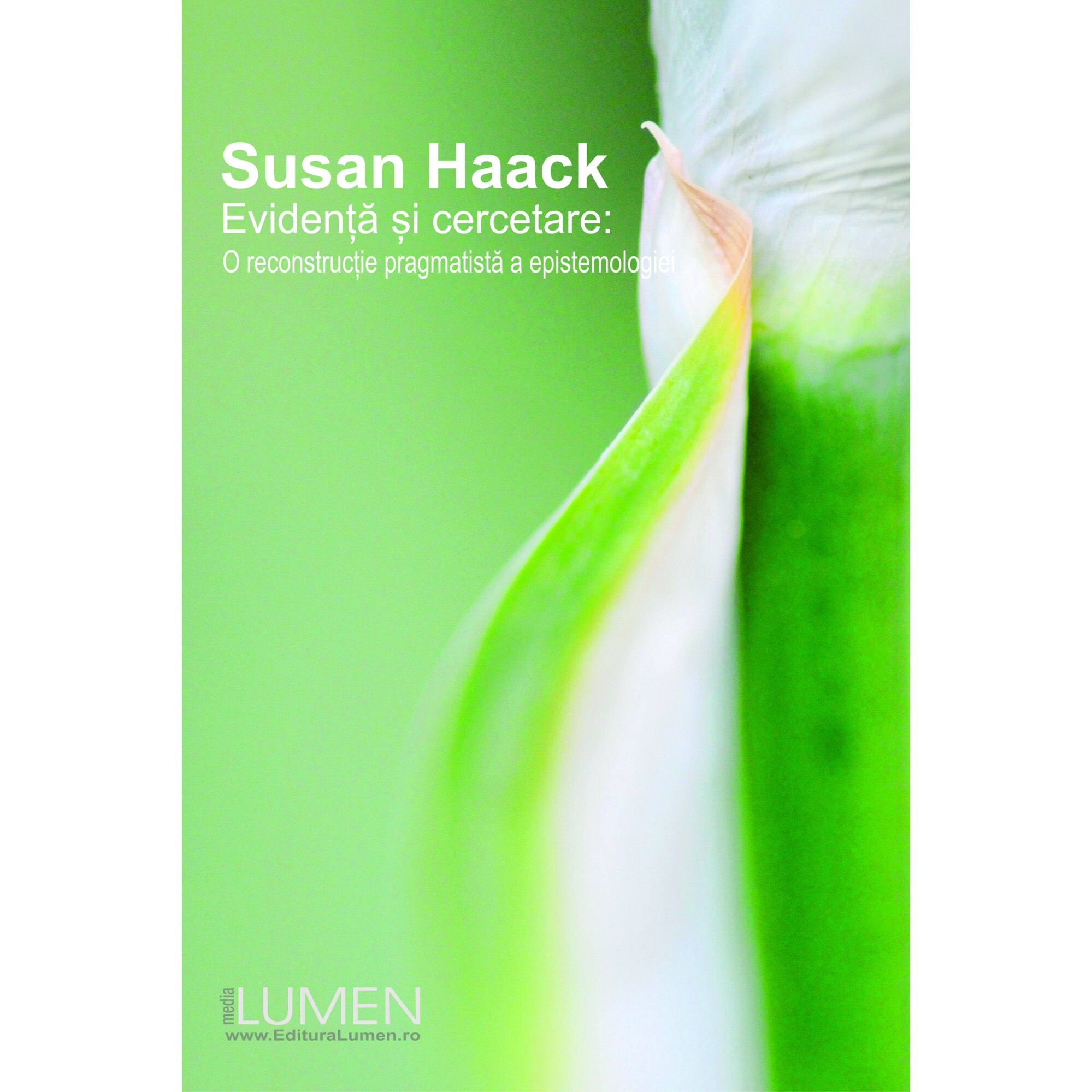 Evidenta si cercetare: O reconstructie pragmatista a epistemologiei, Haack Susan, 141 pagini