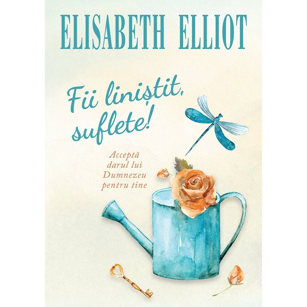 Fii linistit, suflete! - Elisabeth Elliot