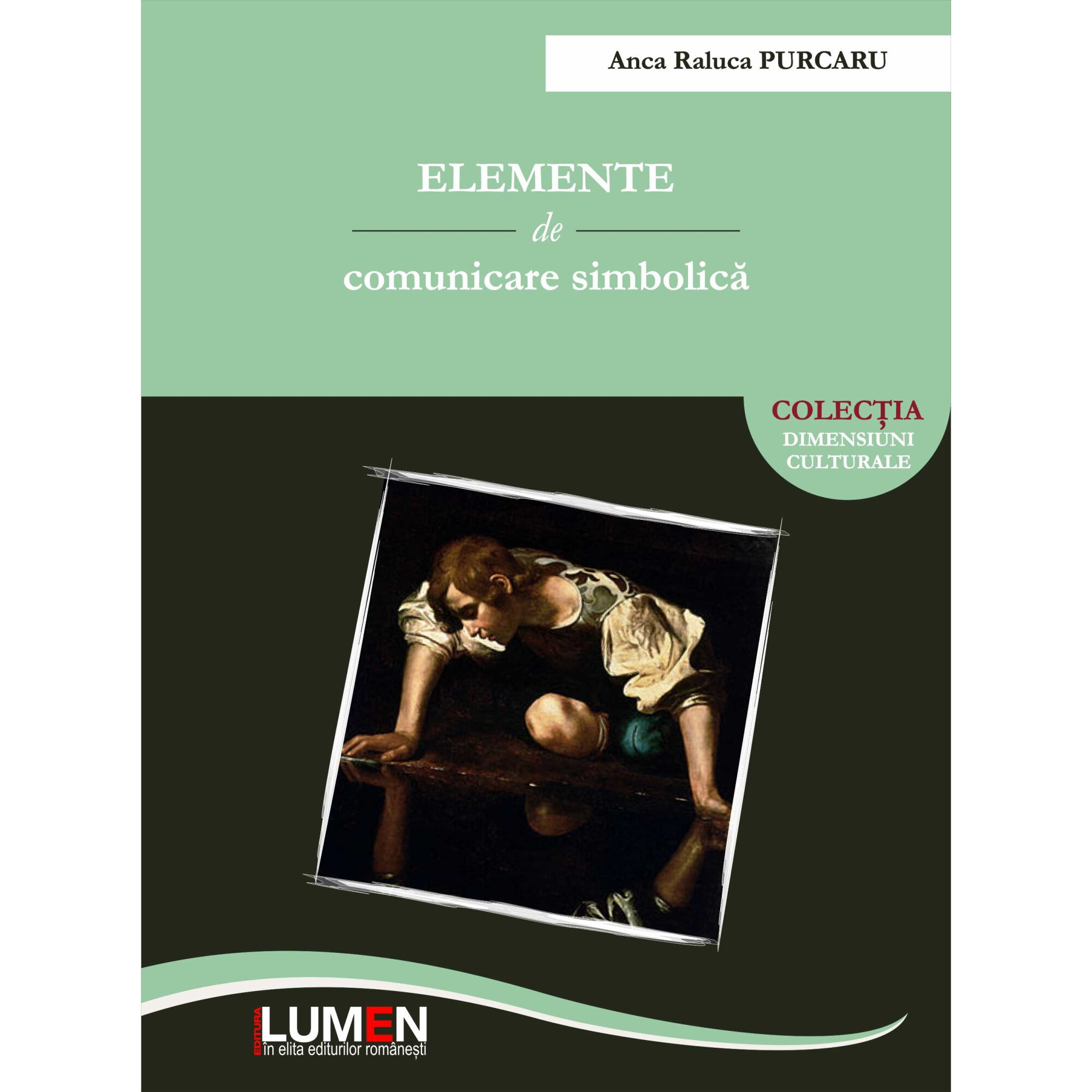 Elemente de comunicare simbolica, Anca Raluca Purcaru, 128 pagini