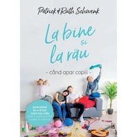 la bine si la rau - cand apar copii - patrick amp ruth schwenk imagen 6_0_
0