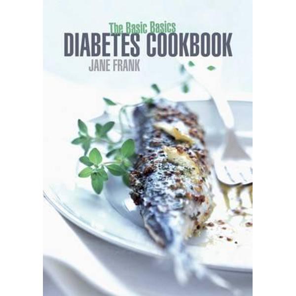 Basic Basics Diabetes Cookbook