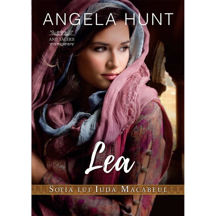 Lea - Sotia lui Iuda Macabeul - Angela Hunt
