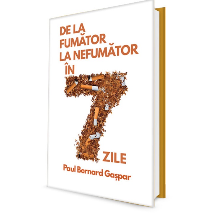 De la fumator la nefumator in 7 zile - Paul-Bernard Gaspar, román nyelvű könyv