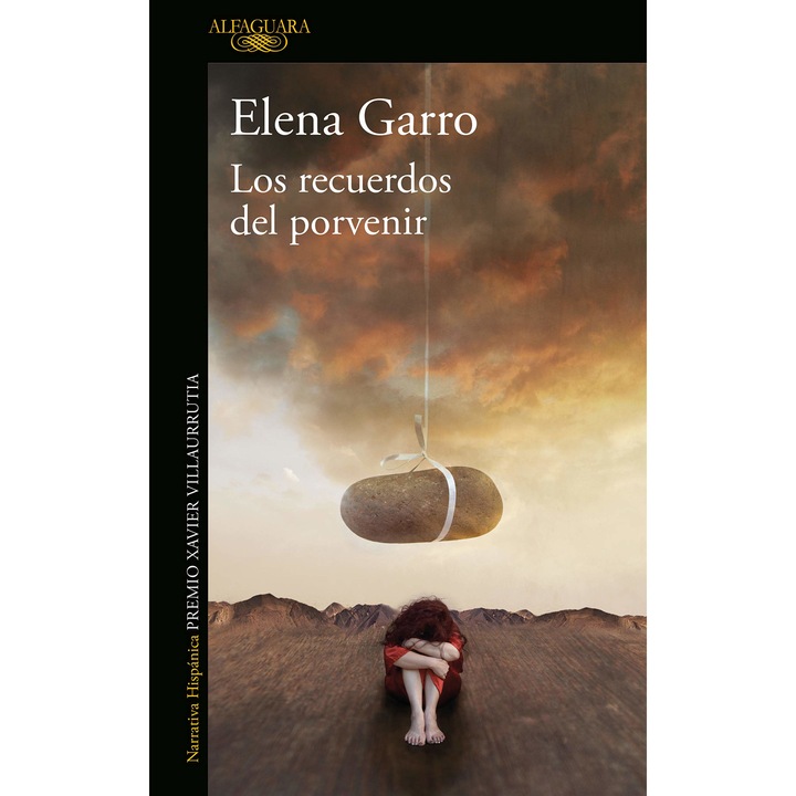 Los Recuerdos del Porvenir - Elena Garro, editia 2019