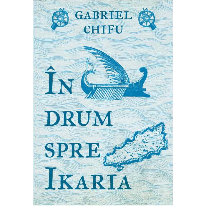 In drum spre Ikaria, Gabriel Chifu