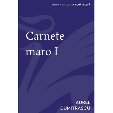 Carnete Maro Vol 1 Aurel Dumitrascu Emag Ro