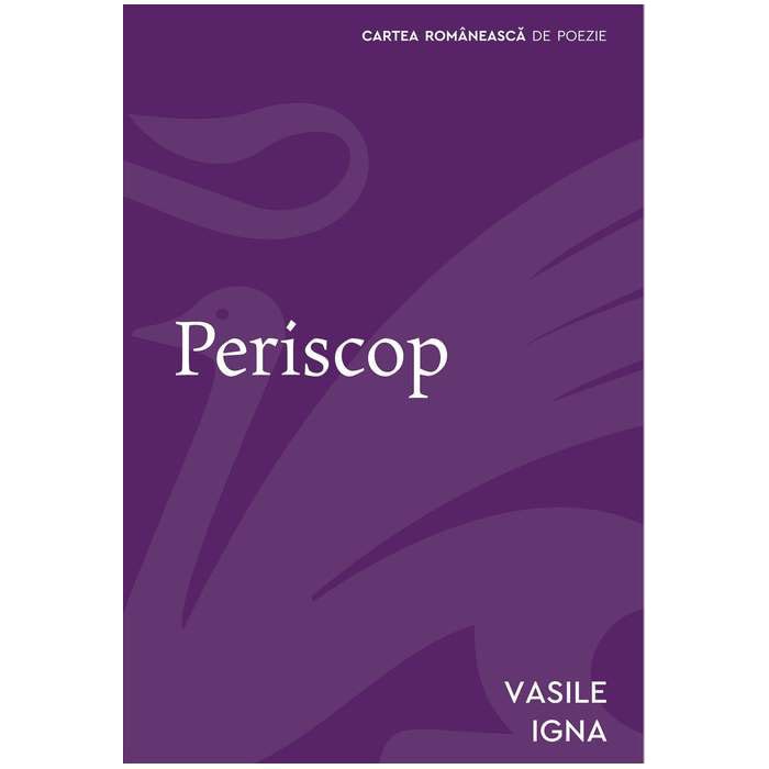Periscop, Vasile Igna