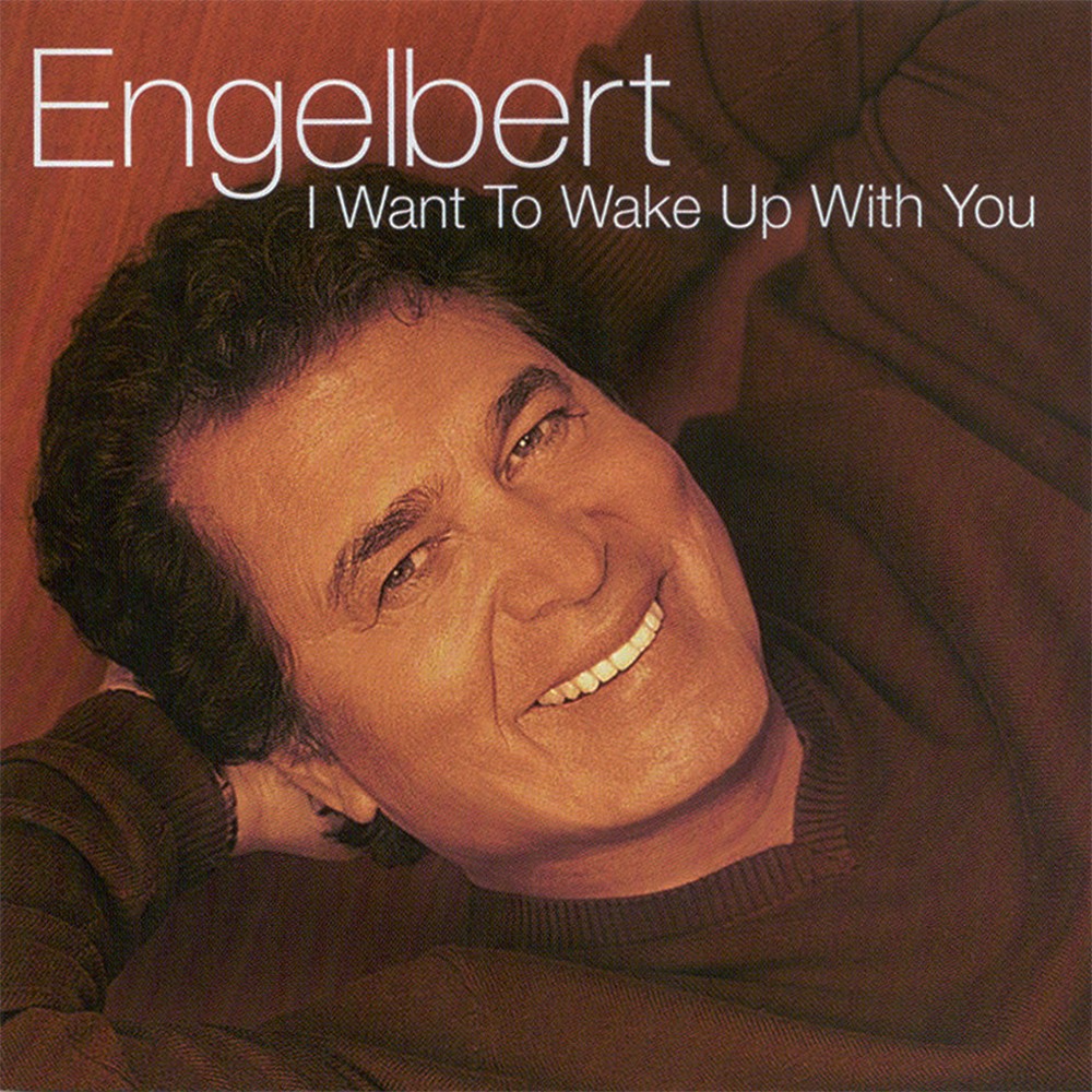 Engelbert Humperdinck - I Want To Wake Up With You - CD