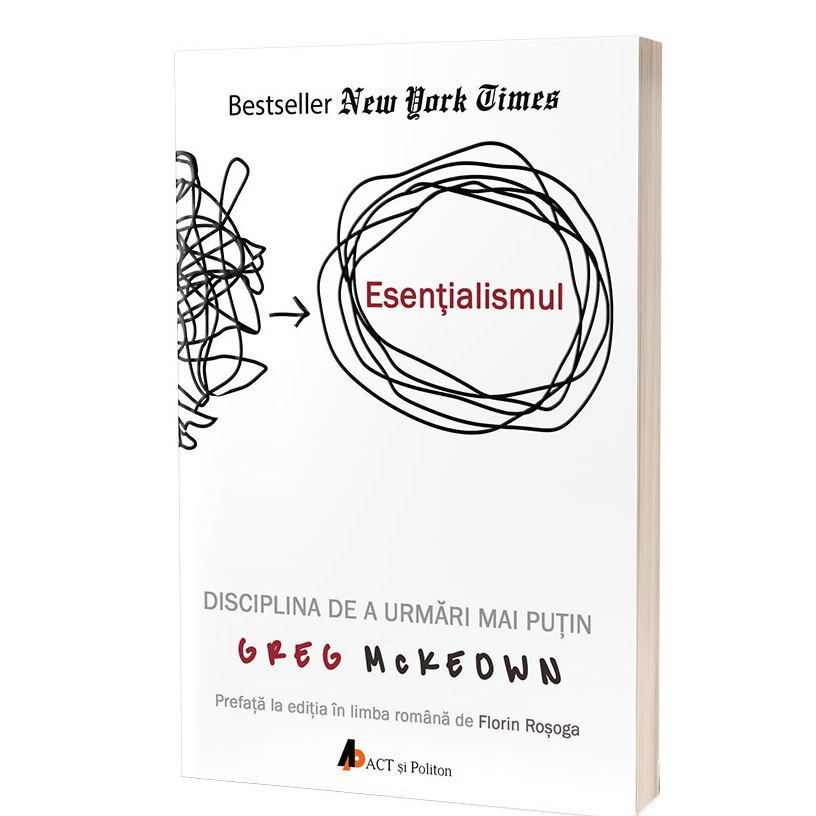 Esentialismul. Disciplina de a urmari mai putin , editia 2