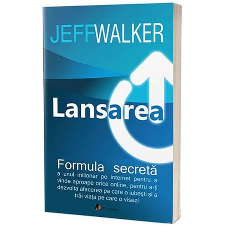 Lansarea Formula Secreta A Unui Milionar Pe Internet Pentru A Vinde Aproape Orice Online Pentru A Ti Dezvolta Afacerea Pe Care O Iubesti Si A Trai Viata Pe Care O Visezi Editia