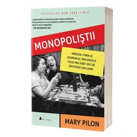 monopolistii obsesie furia si scandalul din spatele celui mai iubit joc de societate din lume mary pilon imagen 6_0_
0