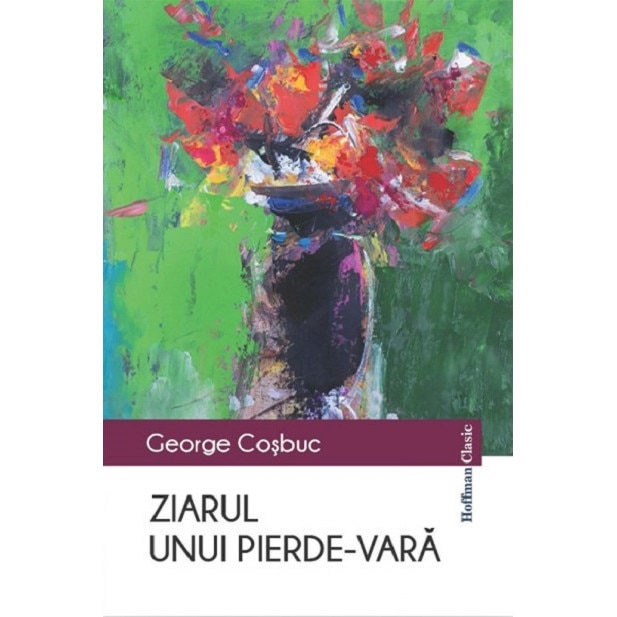 Ziarul unui pierde-vara - George Cosbuc