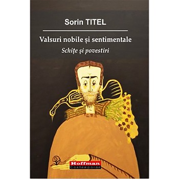 Valsuri nobile si sentimentale - Sorin Titel, editia 2019 Valsuri nobile si sentimentale - Sorin Titel, editia 2019