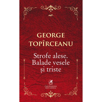 Strofe alese. Balade vesele si triste. George Topirceanu Strofe alese. Balade vesele si triste. George Topirceanu