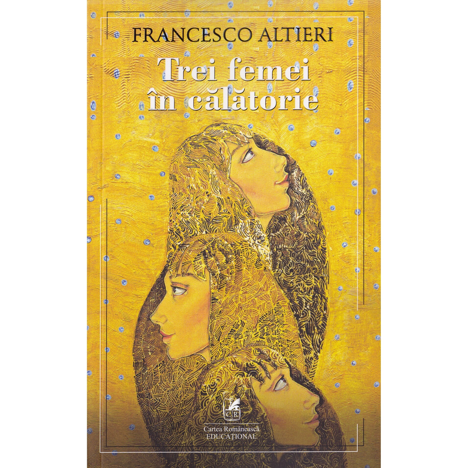 Trei femei in calatorie. Francesco Altieri