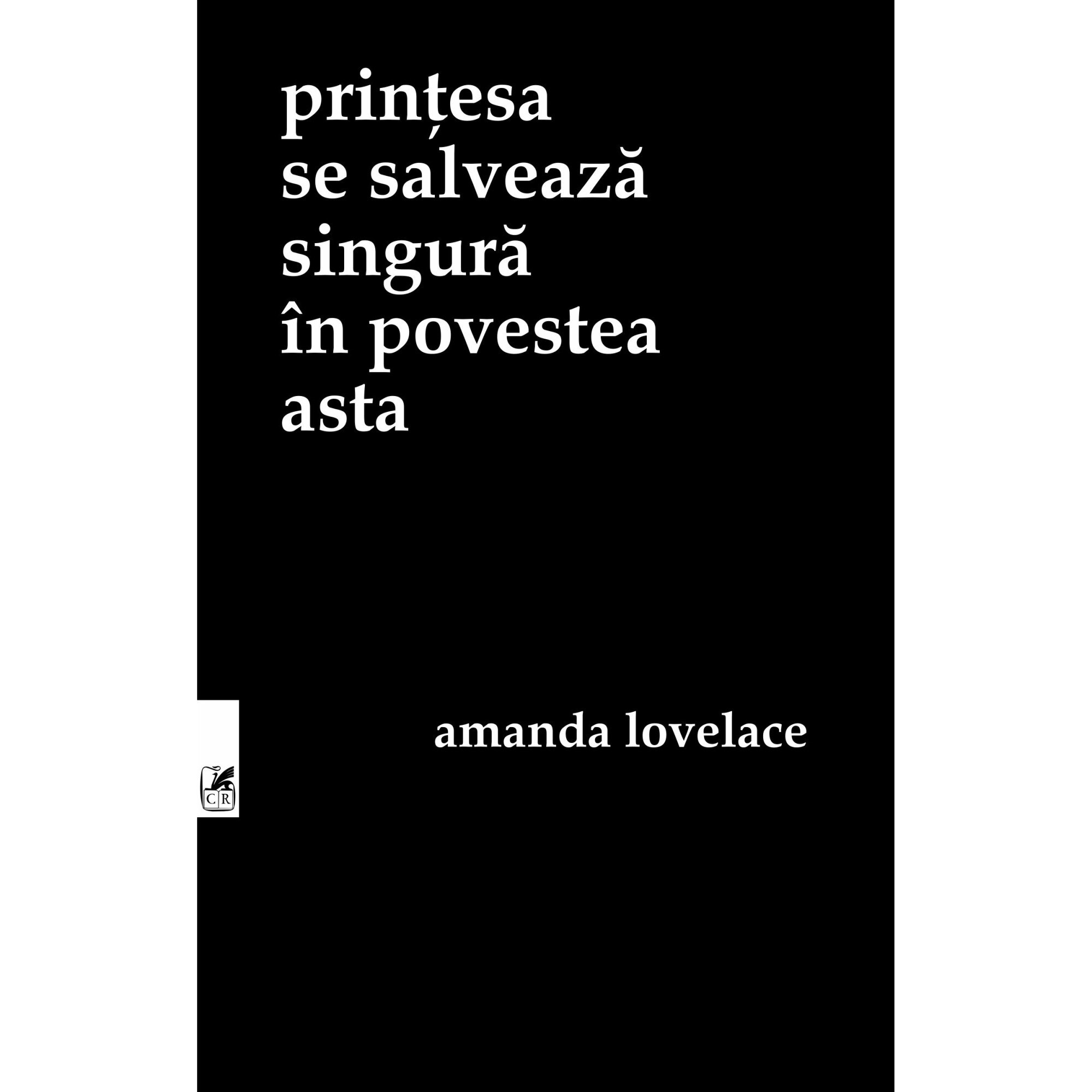 Printesa se salveaza singura in povestea asta. Amanda Lovelace