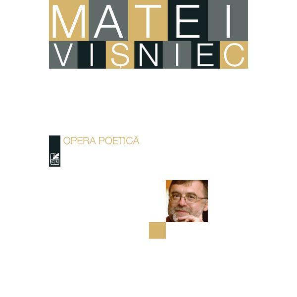 Opera poetica. Matei Visniec