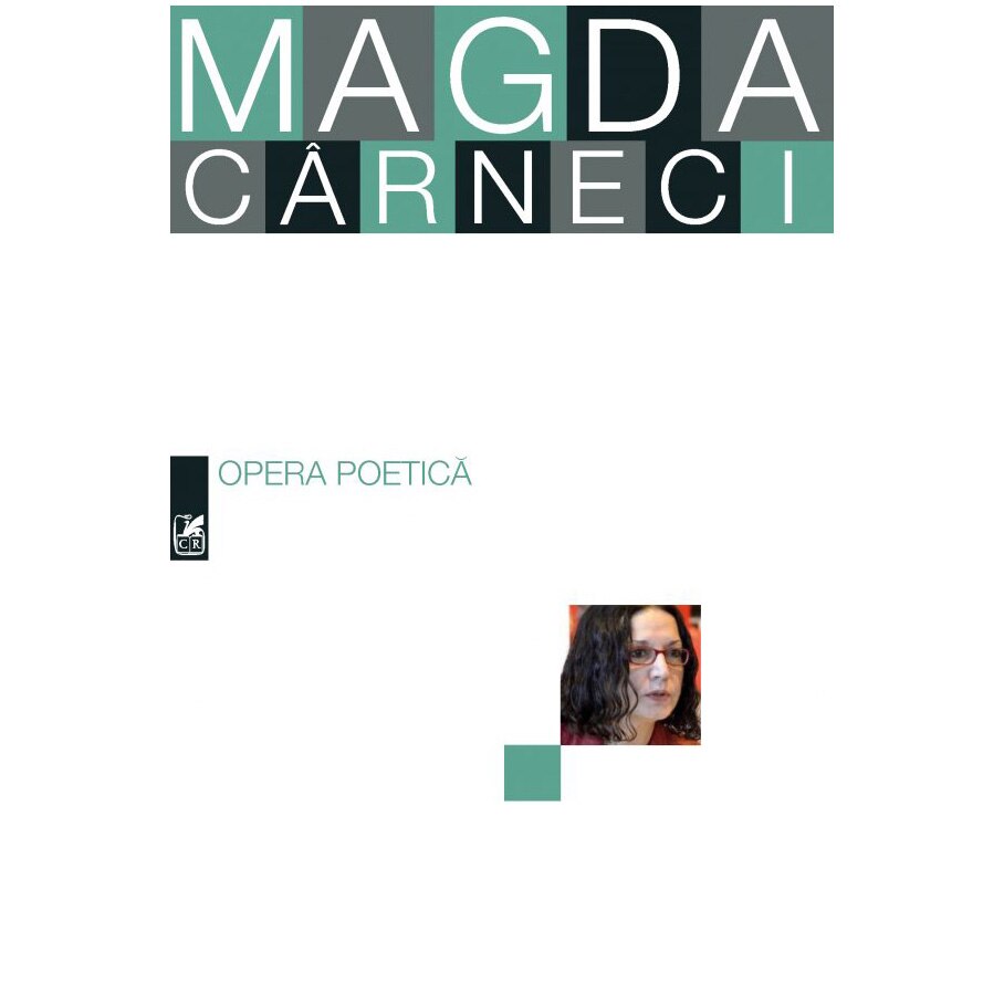 Opera poetica. Magda Carneci