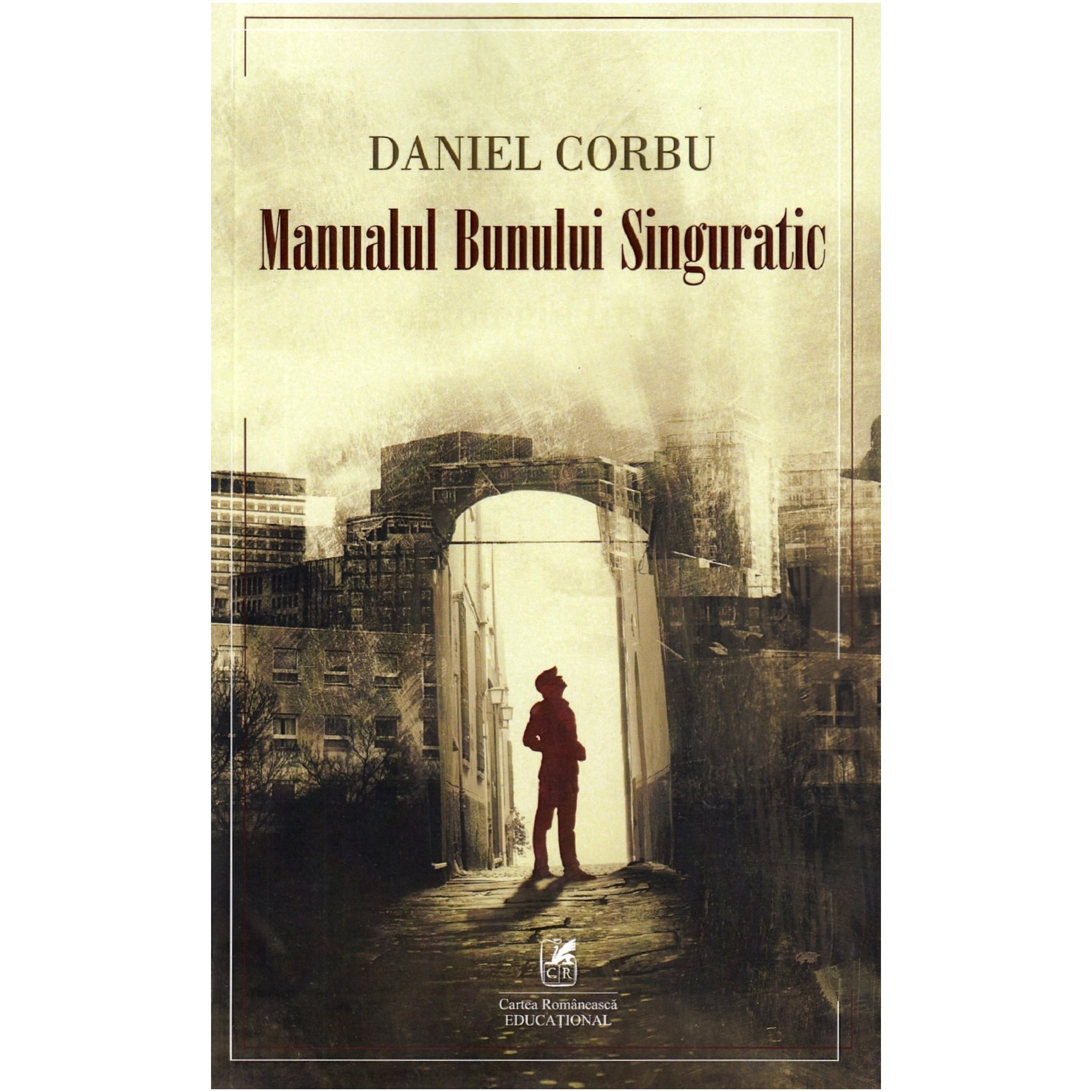 Manualul bunului singuratic. Daniel Corbu