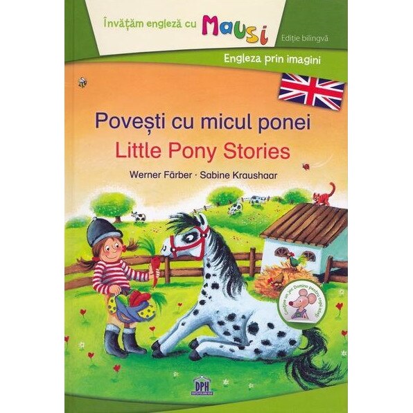 Povesti cu micul ponei - Little Pony Stories - Sabine Kraushaar, ed 2019