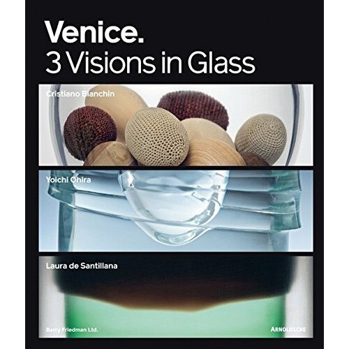 Venice: 3 Visions in Glass: Cristiano Bianchin