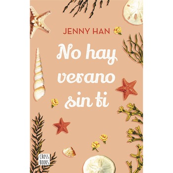 No hay verano sin ti - Jenny Han, editia 2019 No hay verano sin ti - Jenny Han, editia 2019