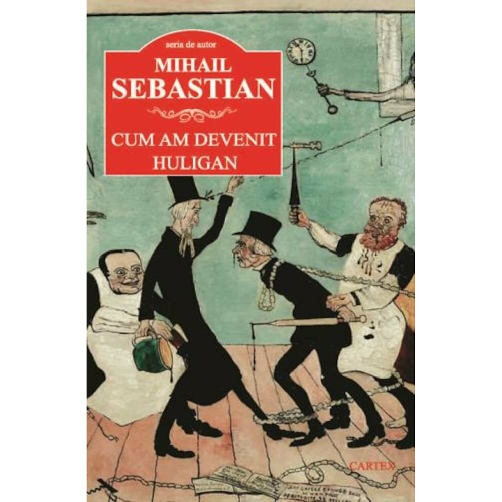 Cum am devenit huligan, Mihail Sebastian